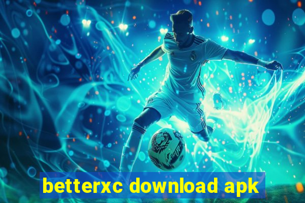 betterxc download apk